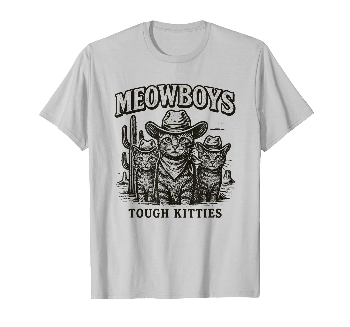Meowboys Tough Kitties Country Western Cowboy Cat T-Shirt