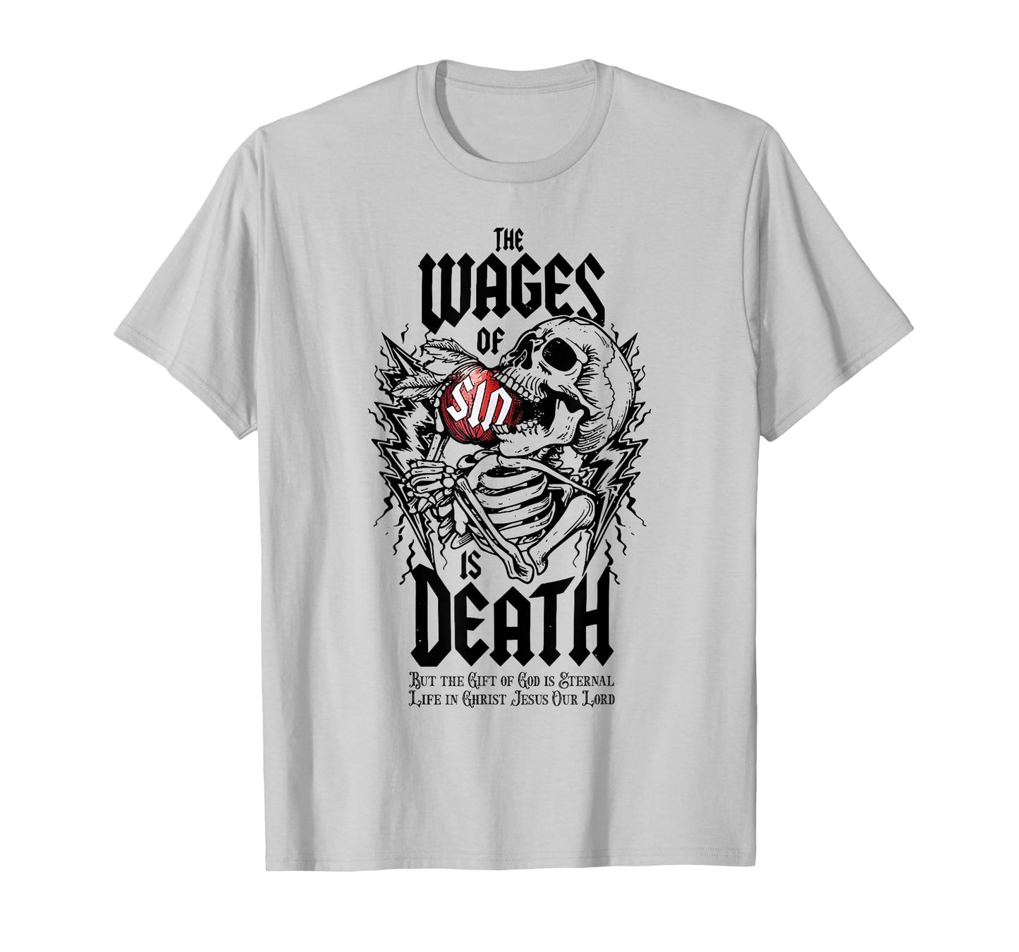 The Wages Of Sin Is Death Skeleton T-Shirt