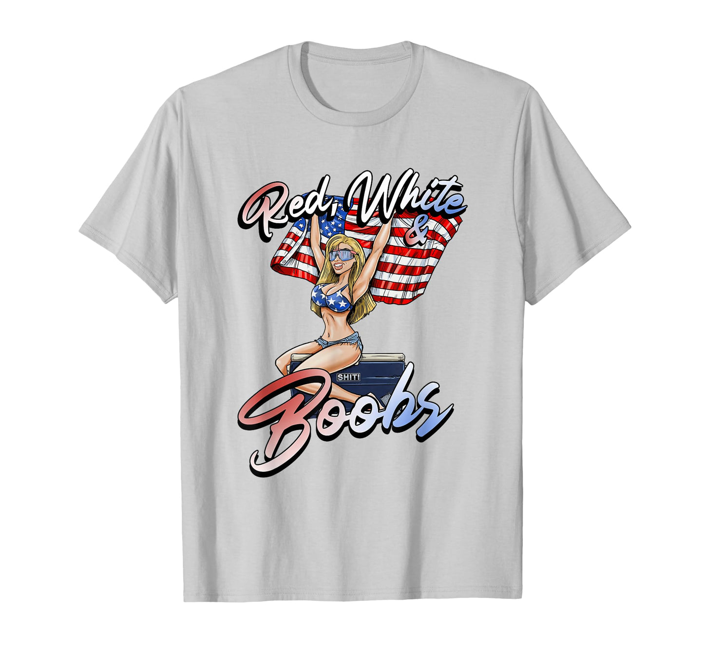 Red White And Boobs Shiti Coolers Happy 4th Of July T-Shirt