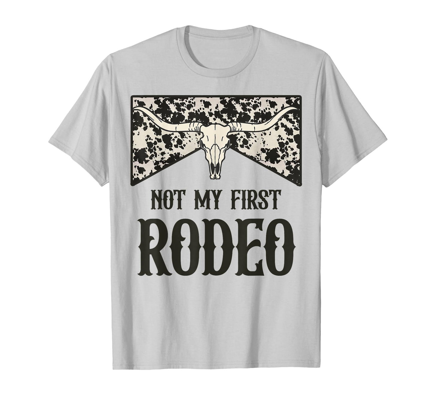Not My First Rodeo Bull Skull Leopard Western Rodeo Country T-Shirt