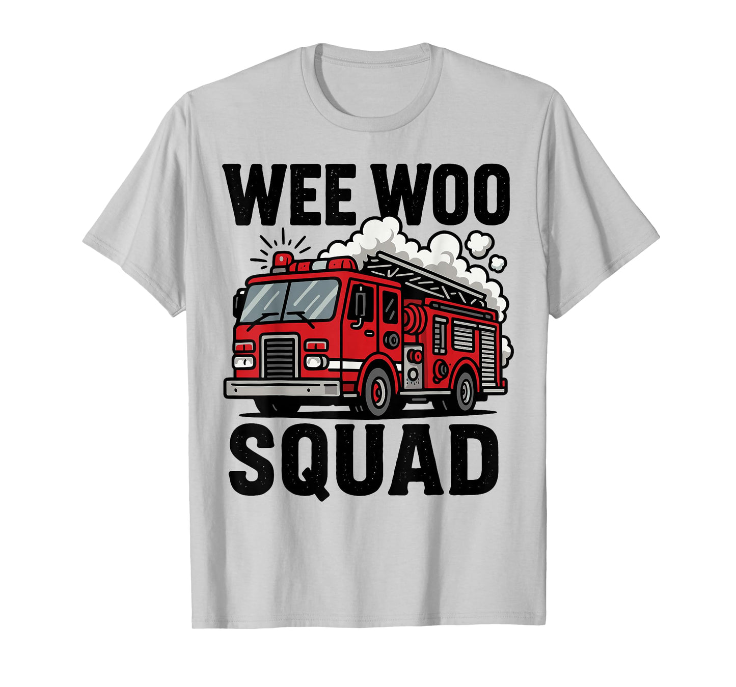 Fireman Wee Woo Squad Funny Fire Truck Lover Firefighter T-Shirt