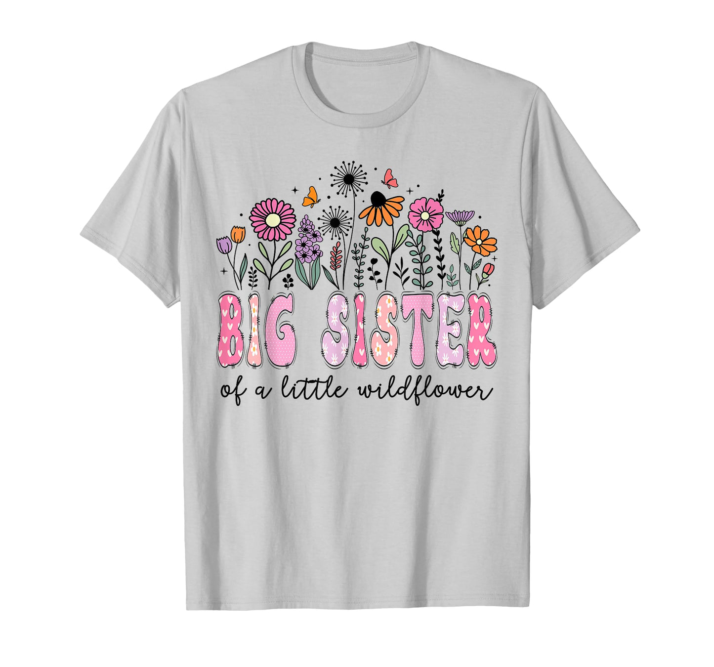 Big Sister Of The Little Wildflower Floral Birthday Girl T-Shirt