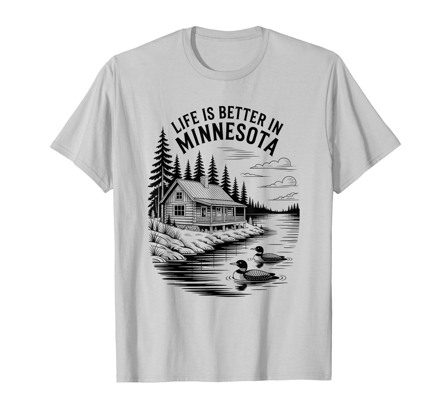 MN State Bird Common Loon Life is Better in Minnesota Cabin T-Shirt