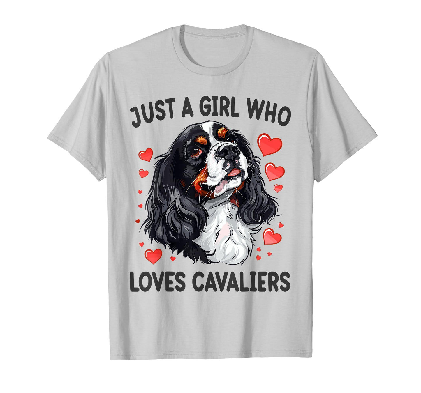 Just a Girl Who Loves Cavaliers King Charles Spaniel Dog T-Shirt