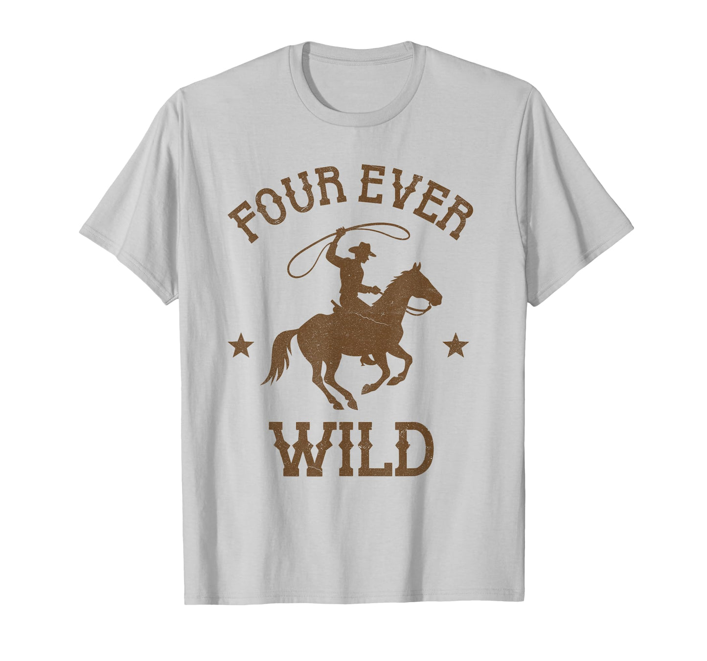 Four Ever Wild 4th Birthday Cowboy 4 Year Old Western Bday T-Shirt