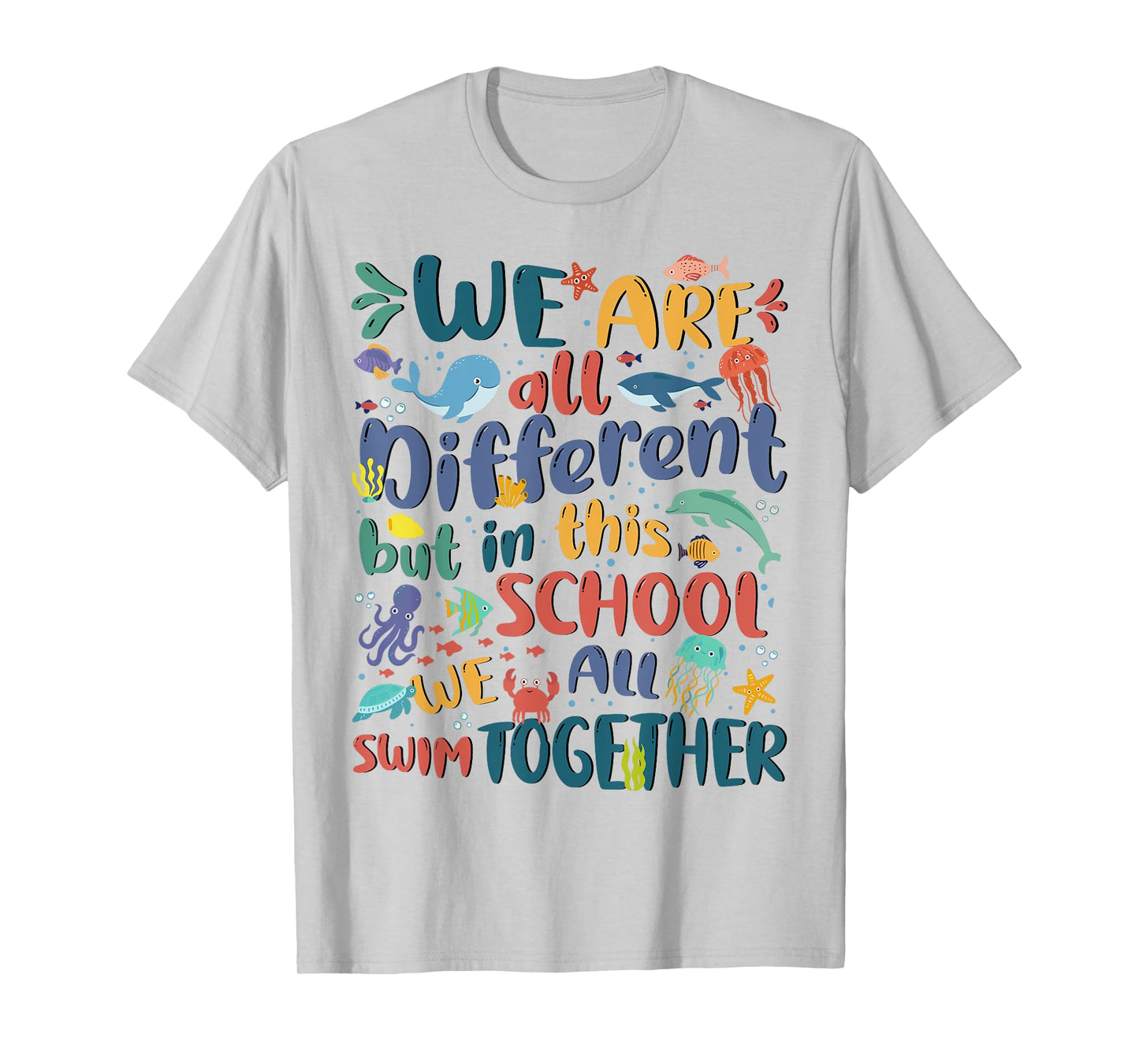We Are Different But In This School We All Swim Together Kid T-Shirt