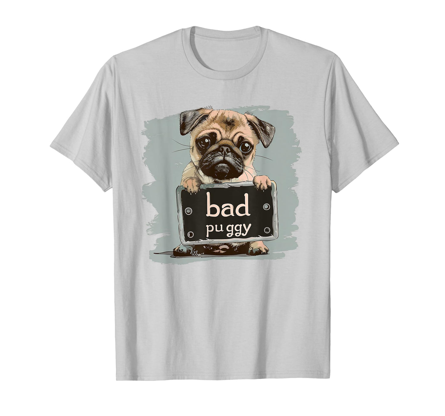 Bad Puggy With Rainbow Tee; Gift For Any Dog Lover T-Shirt for Men Women Kids