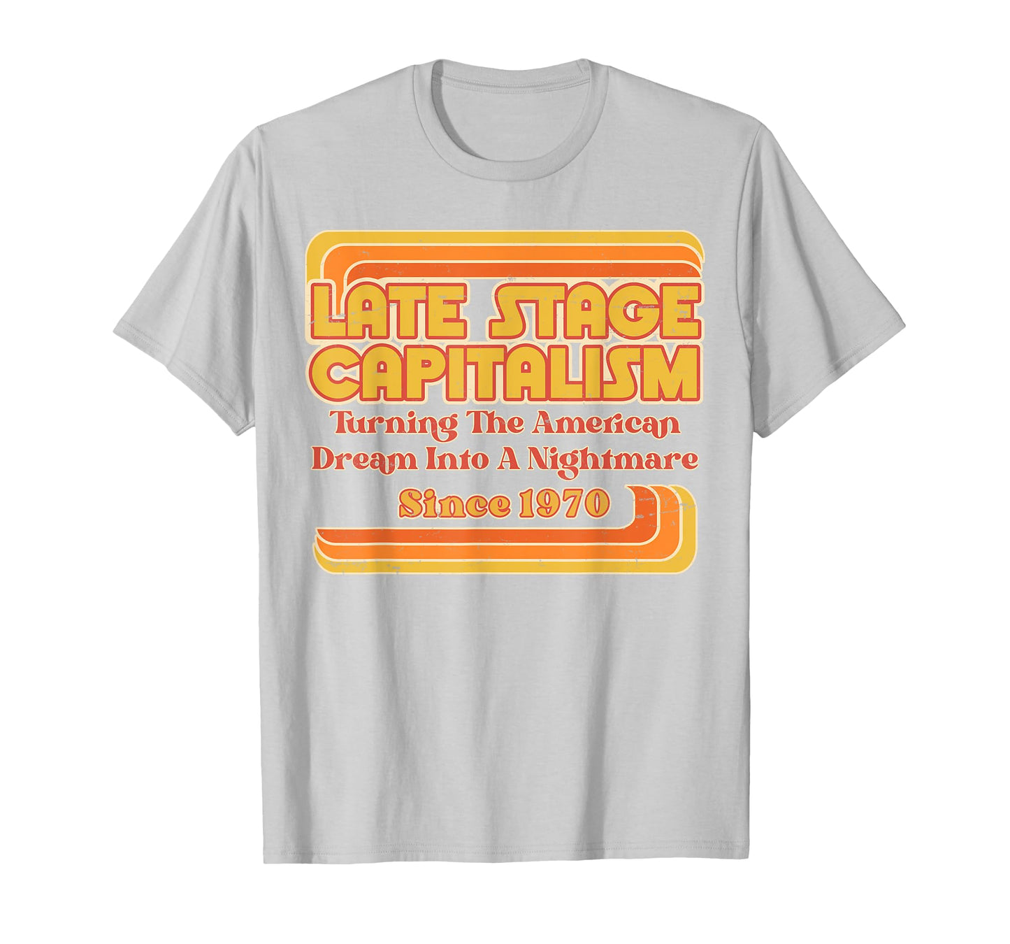 Late Stage Capitalism - Retro Vintage 1970s Style T-Shirt