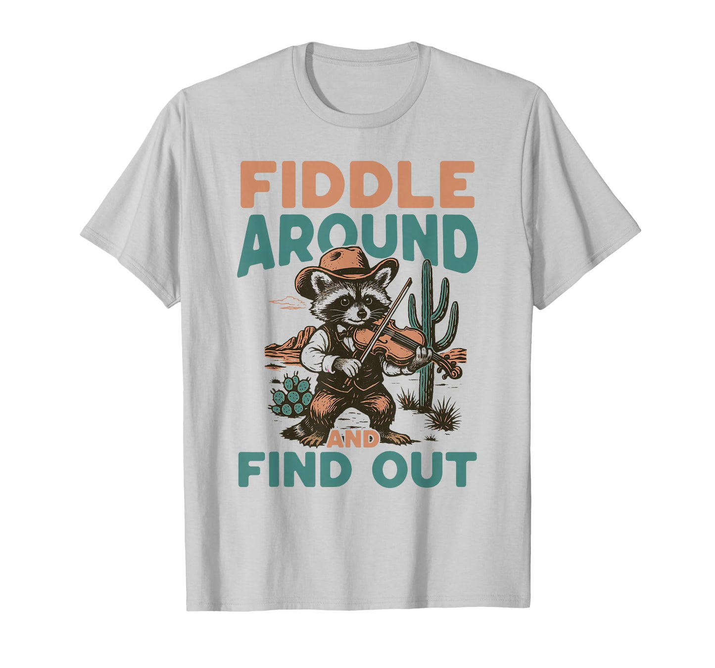 Fiddle around and Find Out Country Music Raccoon Bluegrass T-Shirt