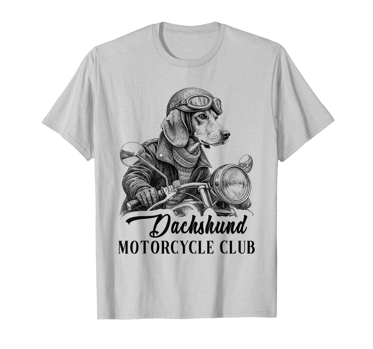 Dachshund Motorcycle Club Funny Dog Quotes For Men Women T-Shirt