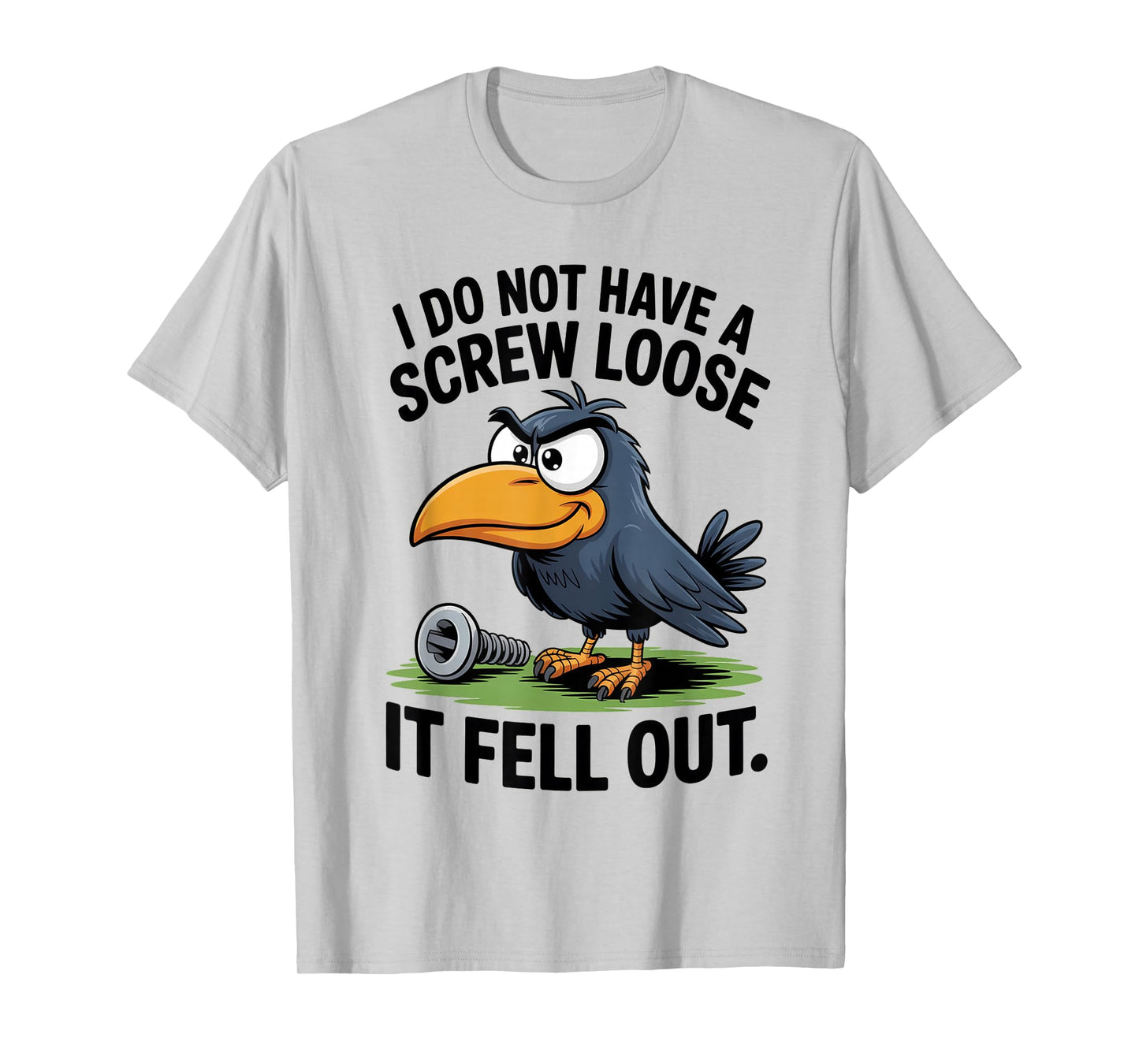 Funny Bird I do Not Have Screw Loose Statement Bird Lovers T-Shirt