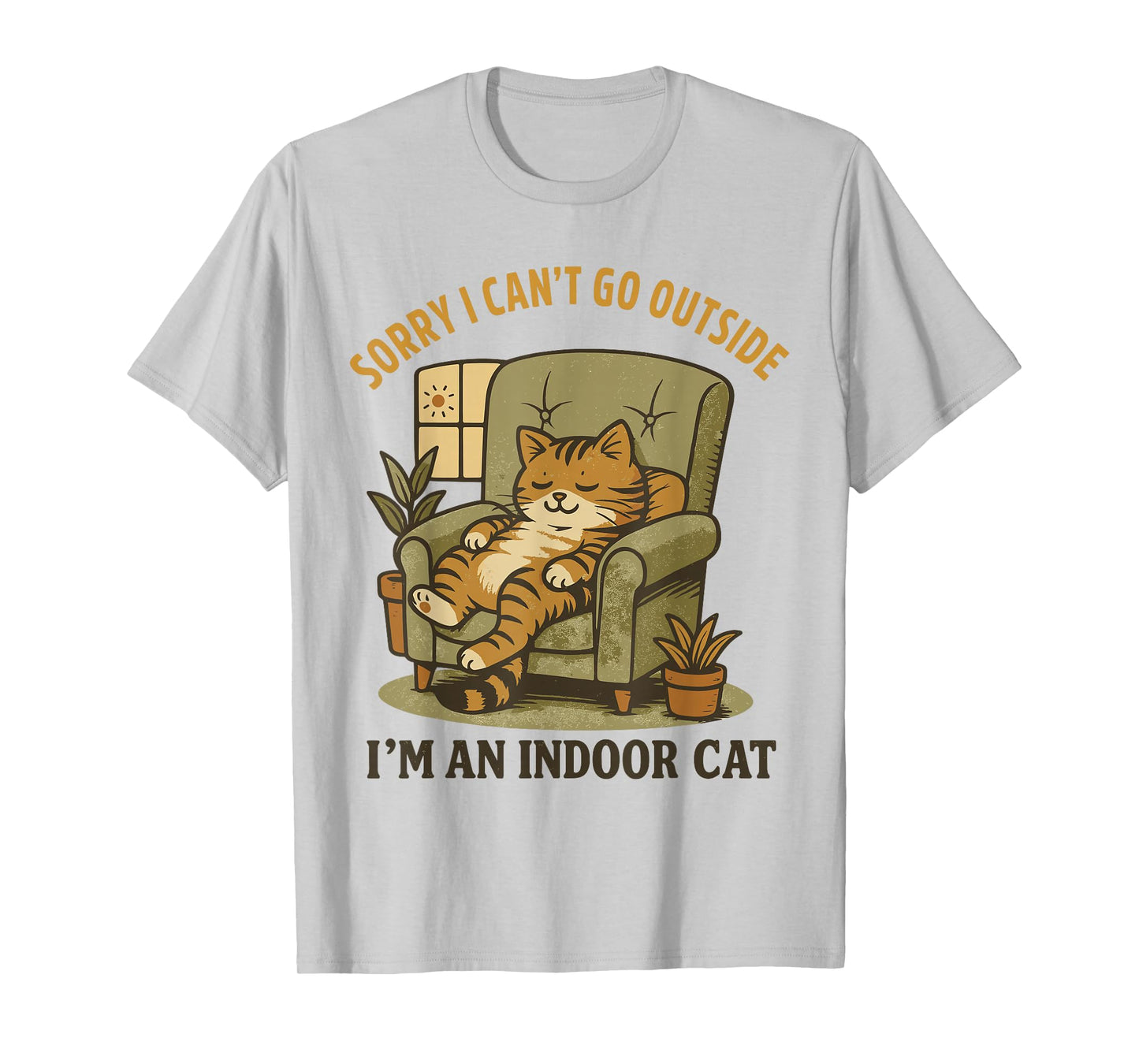 Funny Cat Shirt Sorry I Can’t Go Outside I’m an Indoor Cat T-Shirt