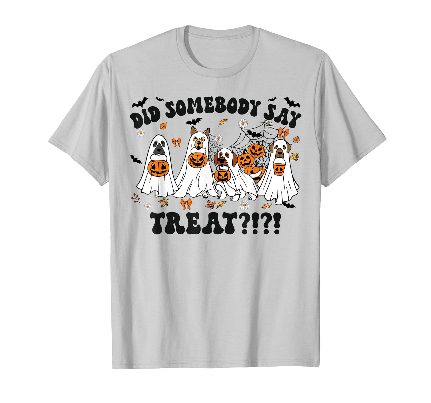 Ghost Dogs Lovers Did Somebody Say Treat Halloween Costume T-Shirt