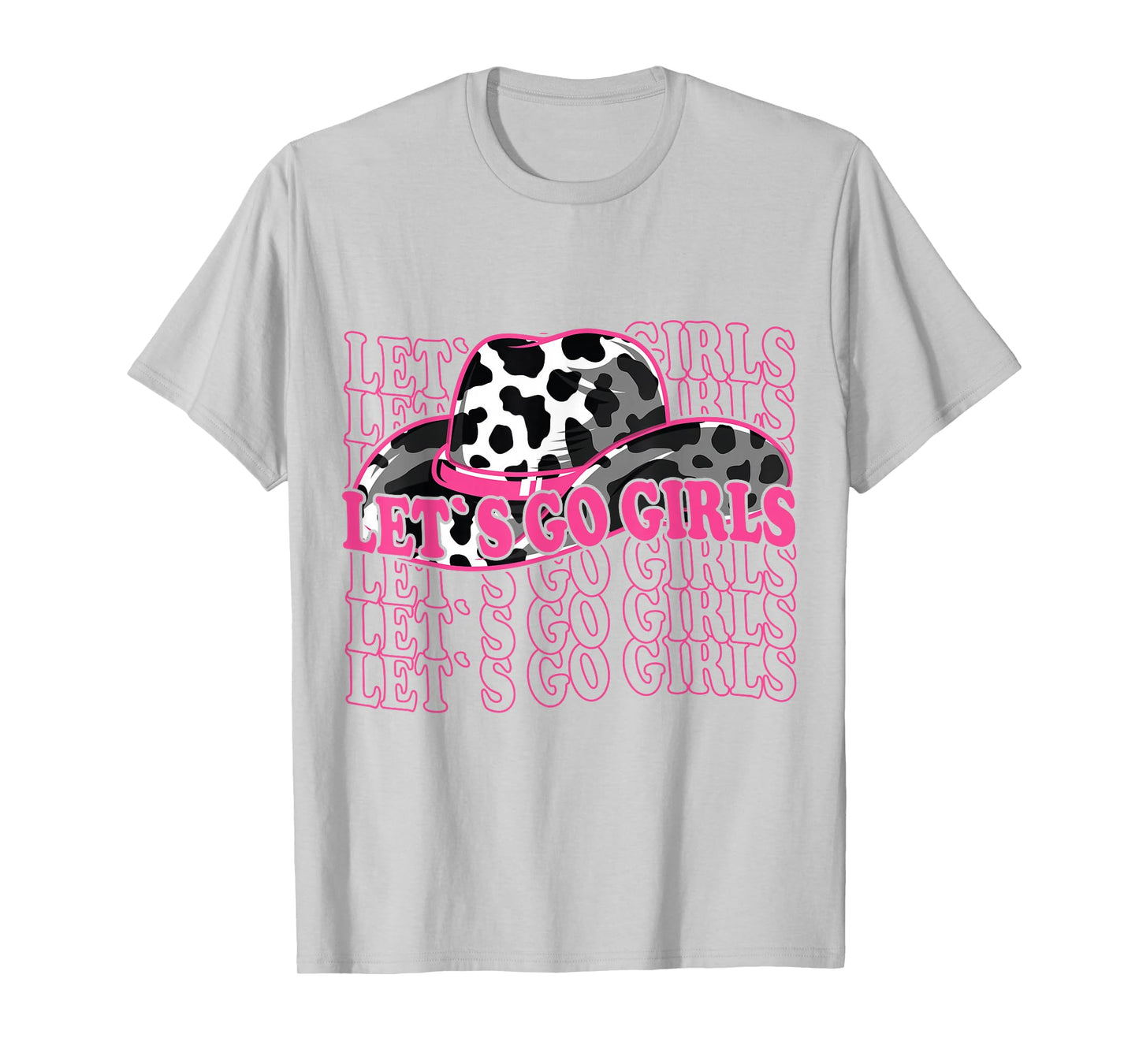 Let´s Go Girls - Country Southern Western Cow pattern T-Shirt