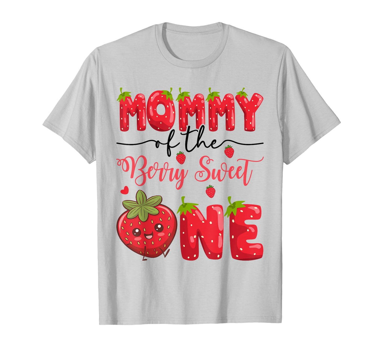 Mommy Of The Berry Sweet One Strawberry First Birthday T-Shirt