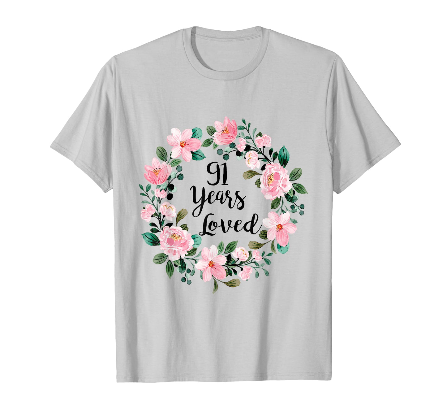 91 Years Loved Men Women 91 Years Old Cool 91st Birthday T-Shirt