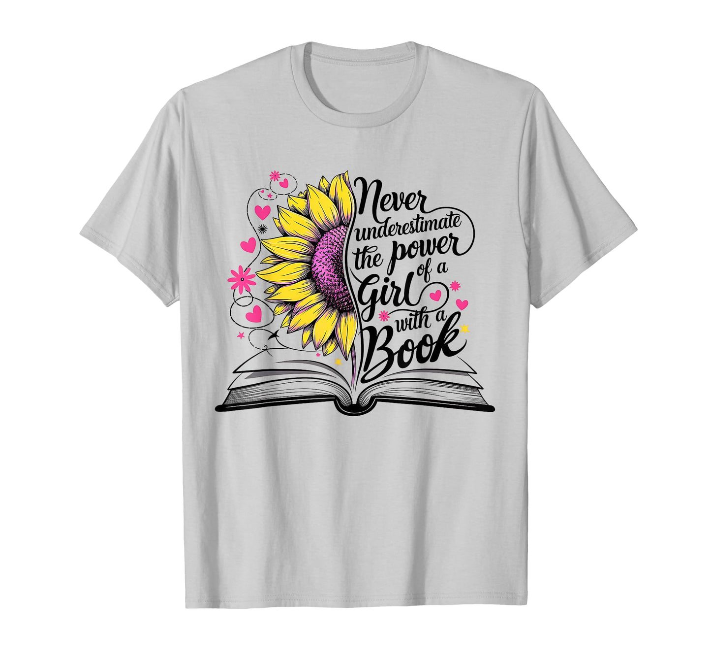 Never Underestimate The Power of A Girl With a Book T-Shirt