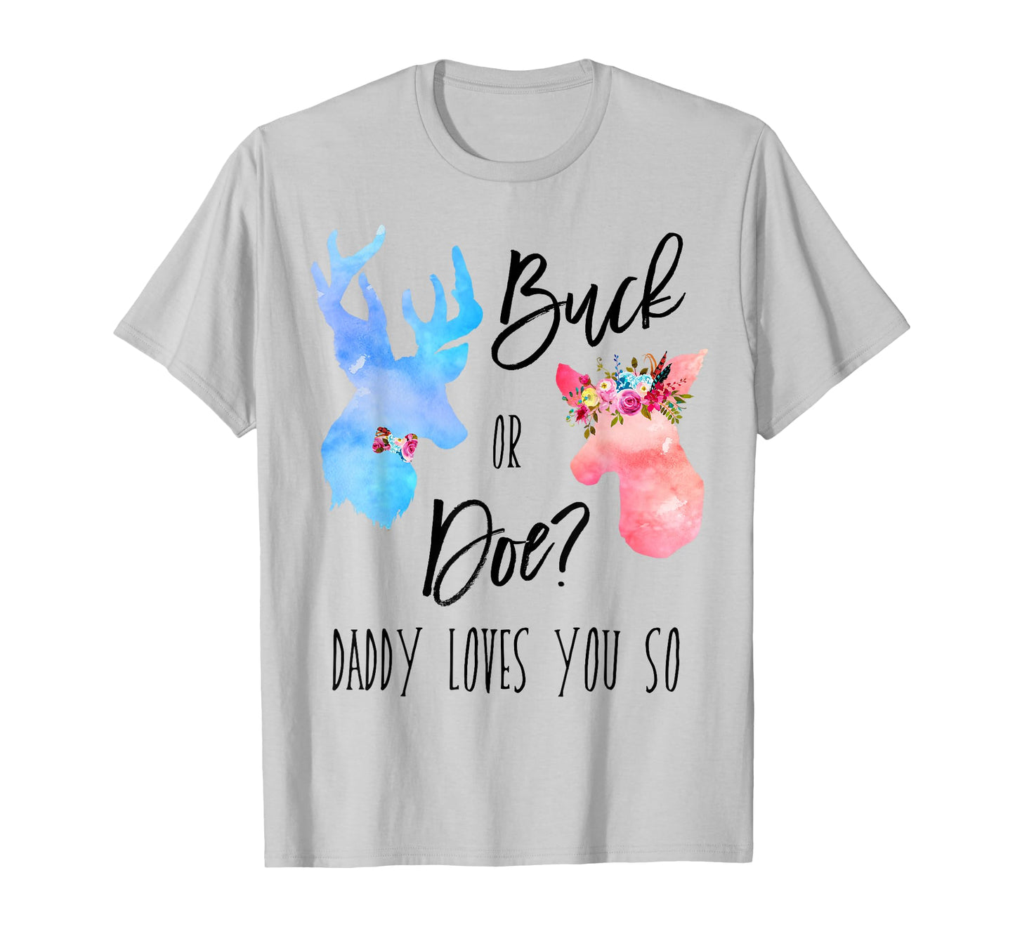 Buck Or Doe Daddy Loves You So Gender Reveal Shirt Boho Dad T-Shirt