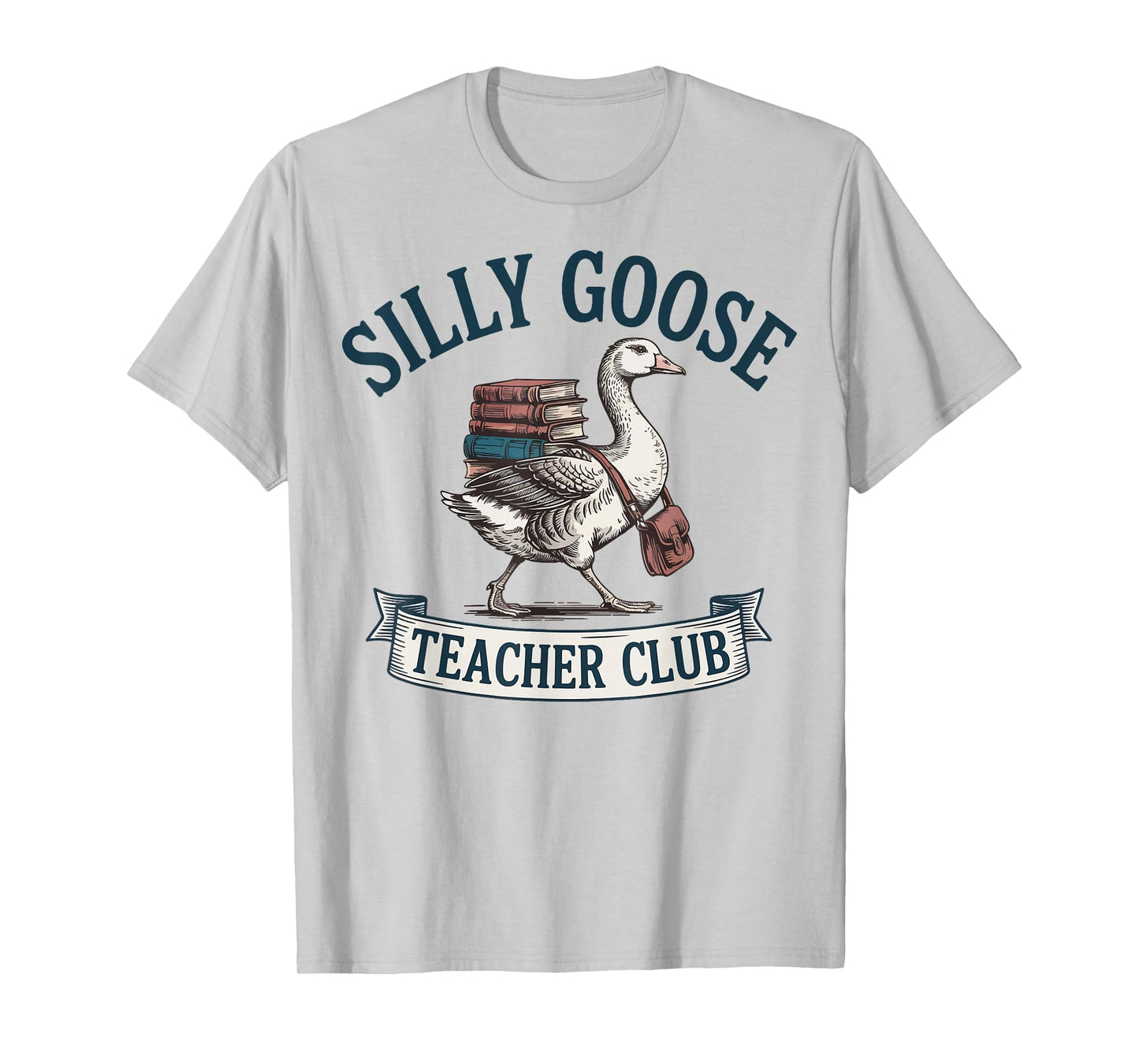Silly Goose Teacher Club T-Shirt