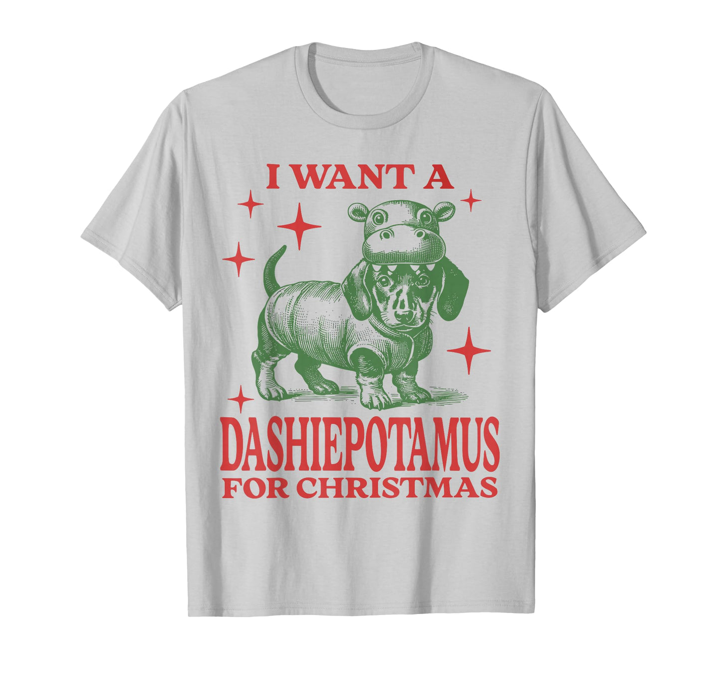 I Want A Dashiepotamus For Christmas Dachshund Hippopotamus T-Shirt