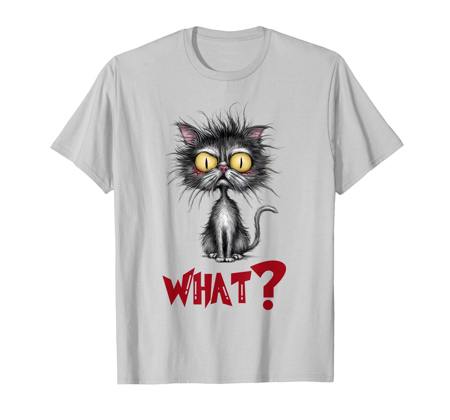 Cat What? Funny Cat Meme For Men Women T-Shirt