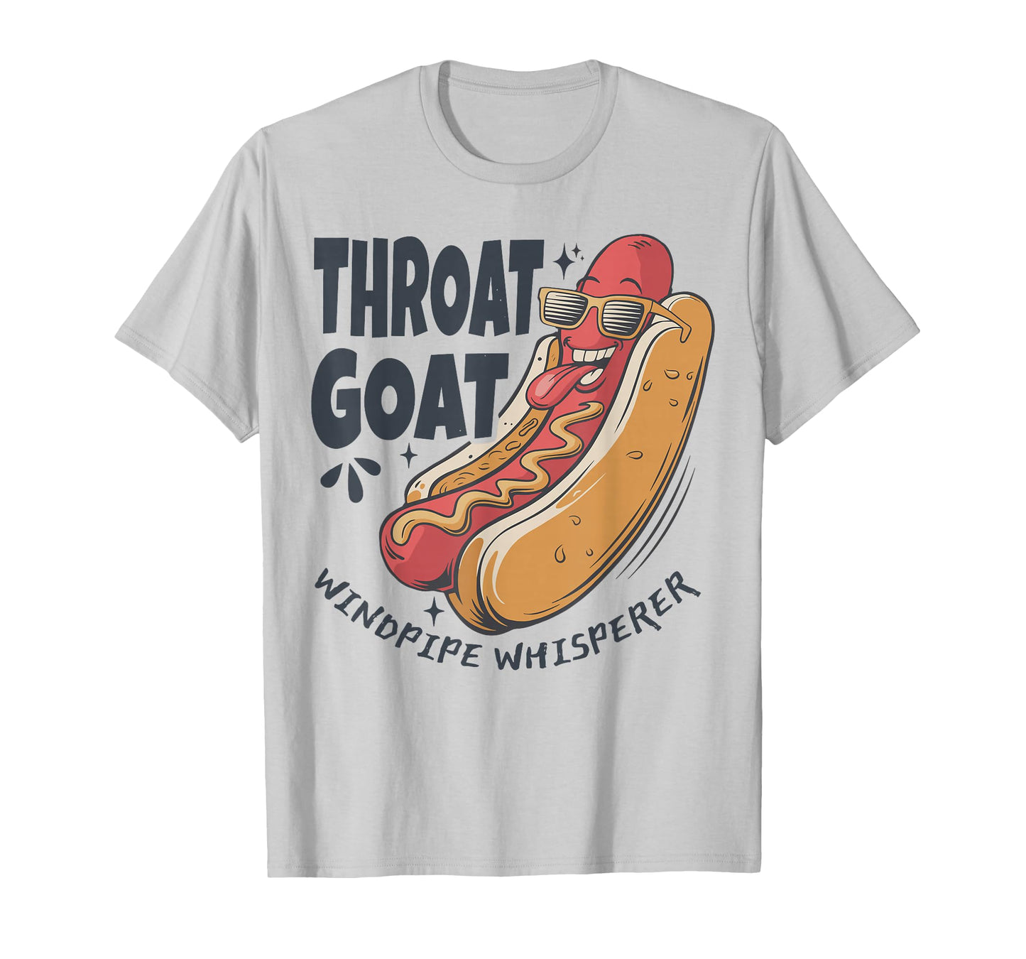 Throat Goat Windepipe Whisperer Funny Hotdog Adult Humorous T-Shirt