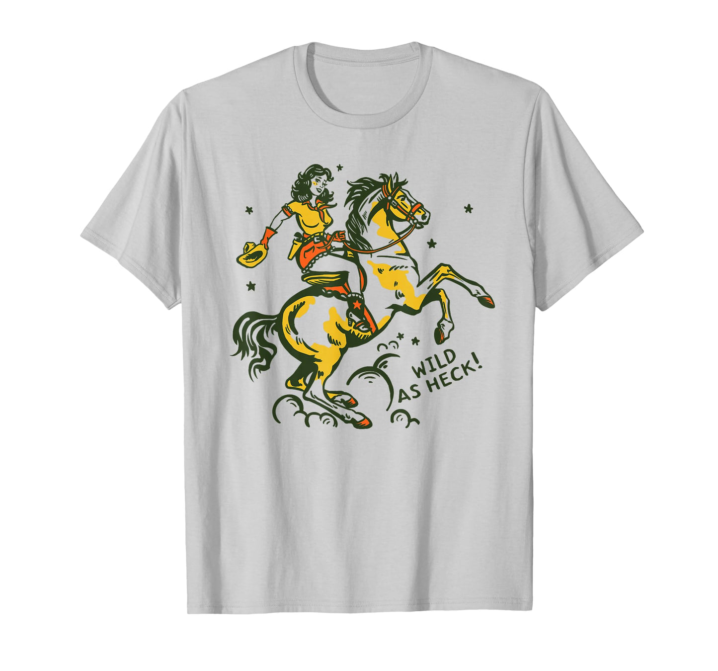 "Wild As Heck" Cute & Fun Retro Cowgirl Pinup Riding A Horse T-Shirt