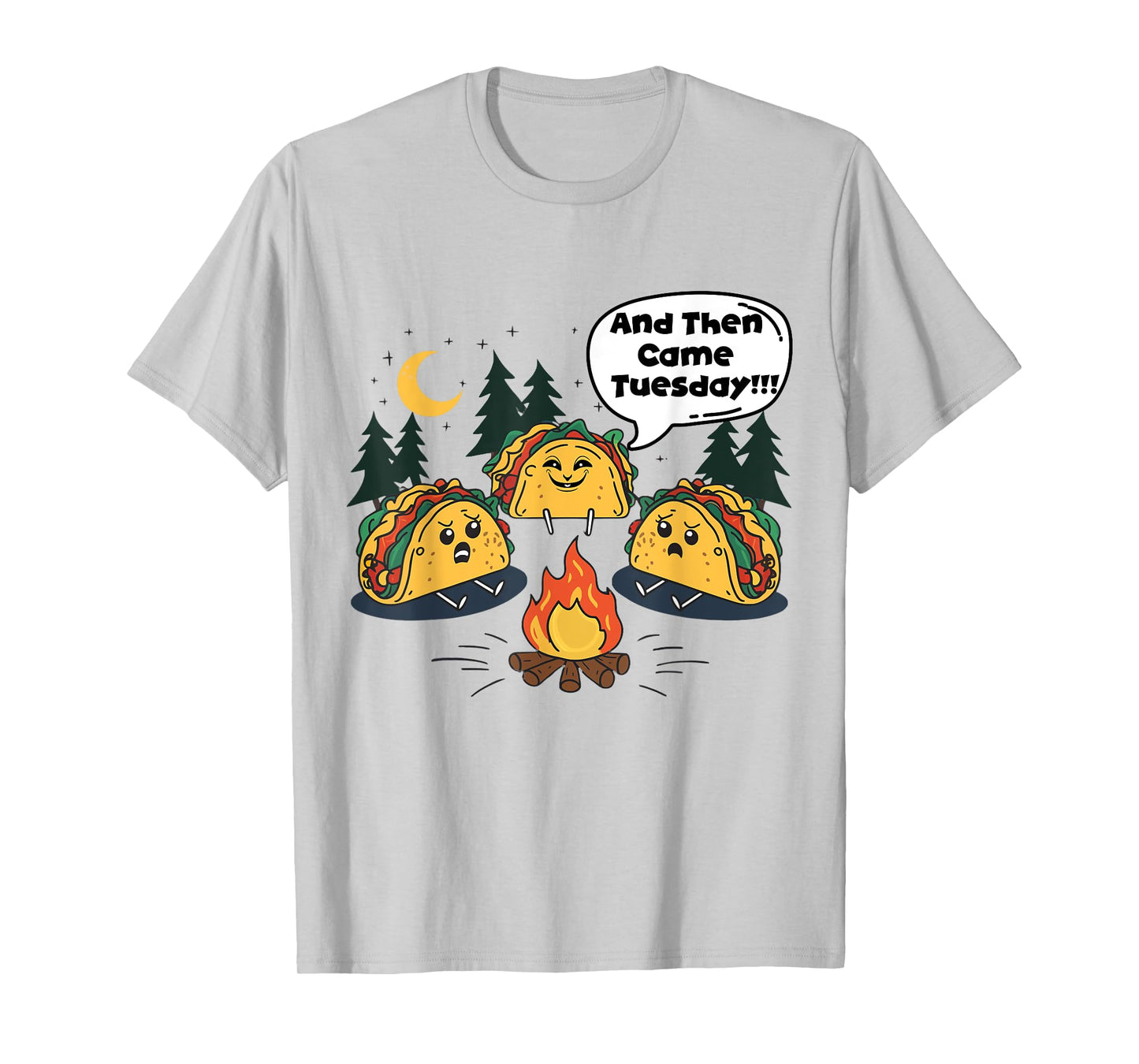 And Then Came Tuesday Scary Campfire Story Taco Tuesday Meme T-Shirt