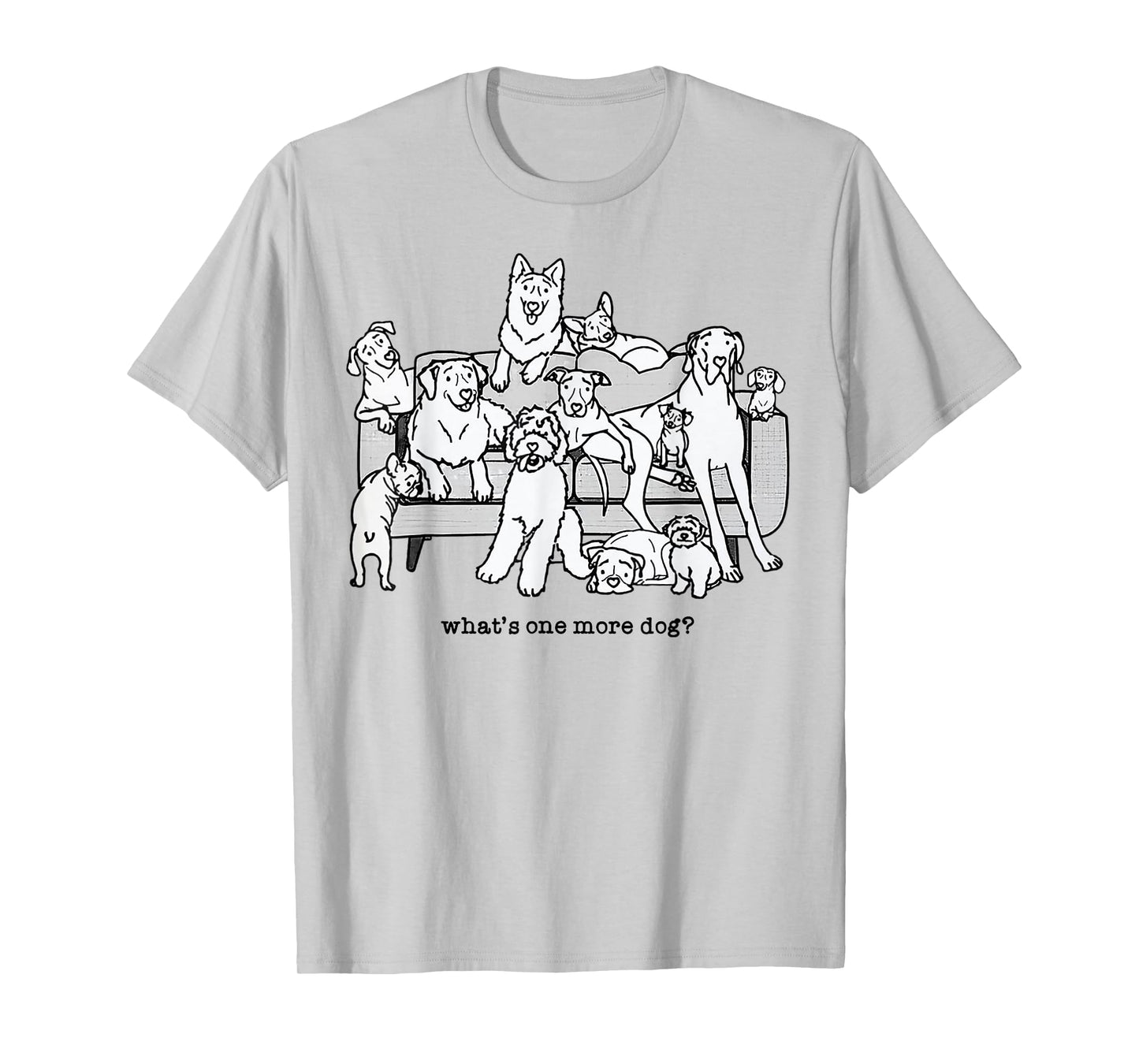 What's One More Dog Funny Group Dogs T-Shirt