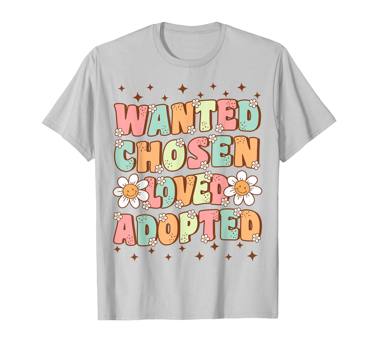 Wanted Chosen Loved Adopted Kids Cute Groovy Adoption Day T-Shirt