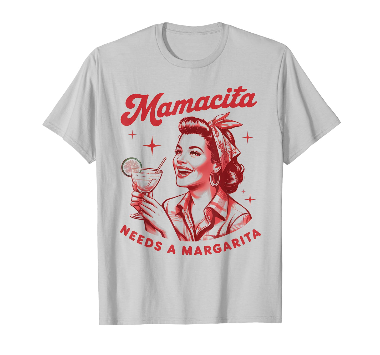 Mamacita Needs A Margarita T-Shirt