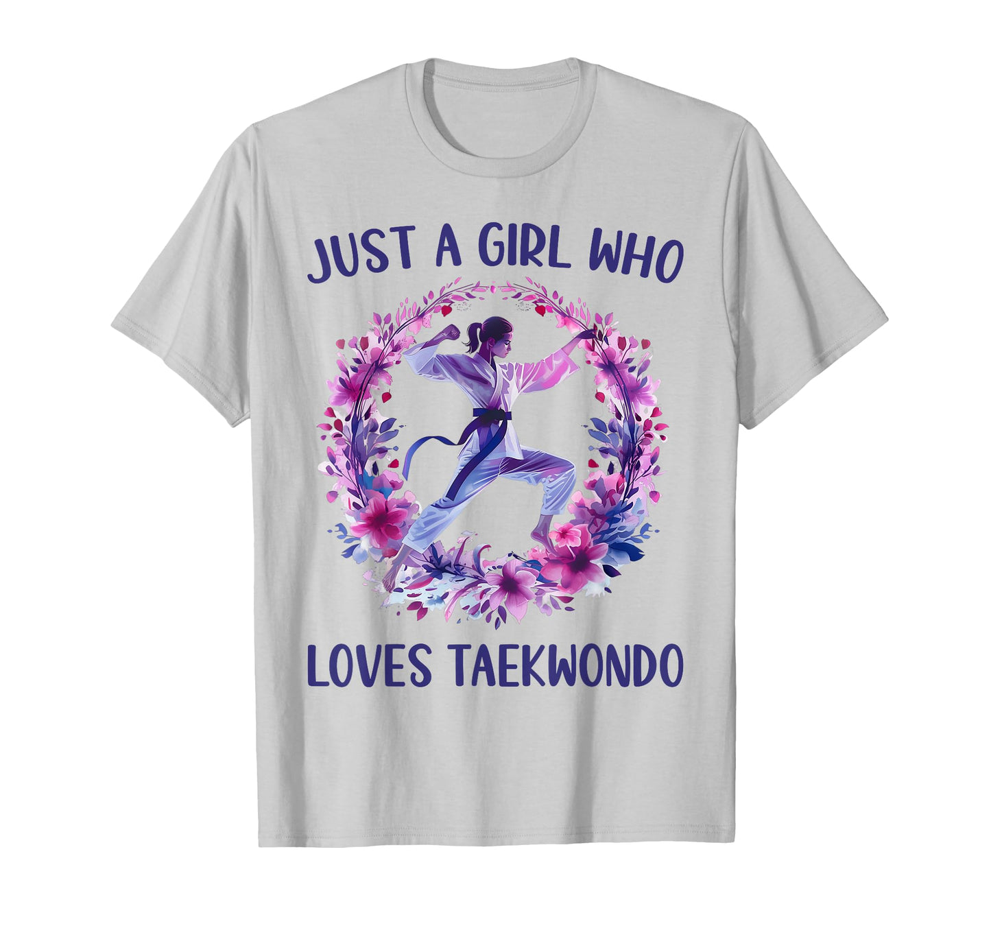 Just A Girl Who Loves Taekwondo Cute Taekwondo Lovers Gift T-Shirt