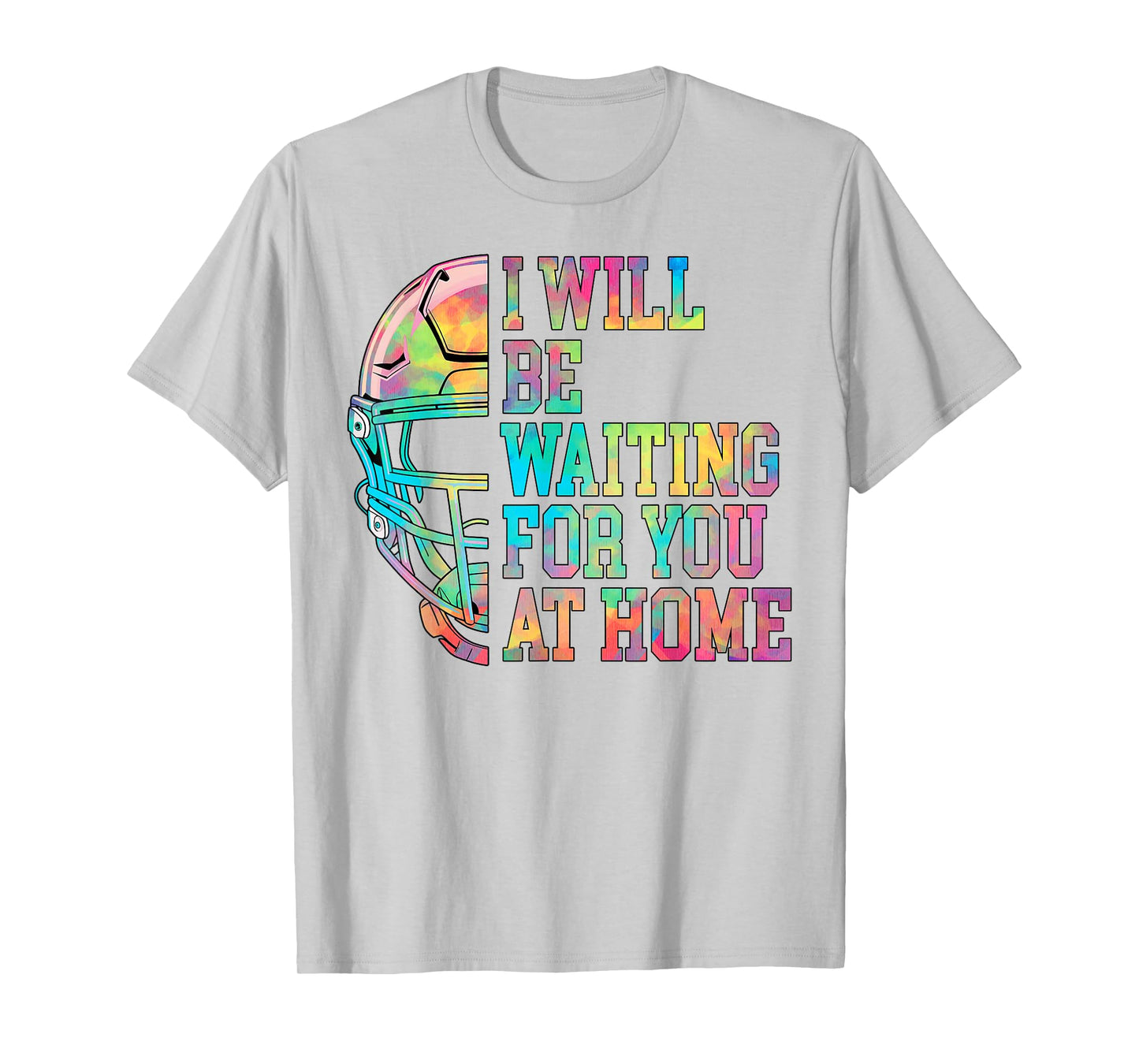 I Will Be Waiting for You at Home Baseball Softball Catcher T-Shirt