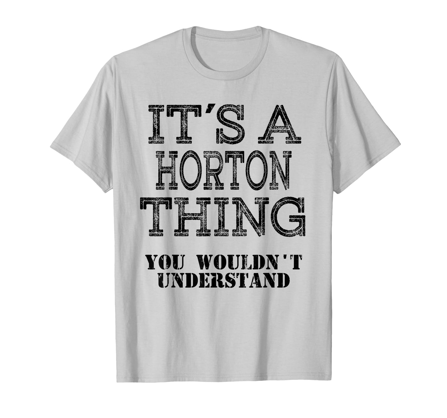 Its A Horton Thing You Wouldnt Understand Matching Family T-Shirt