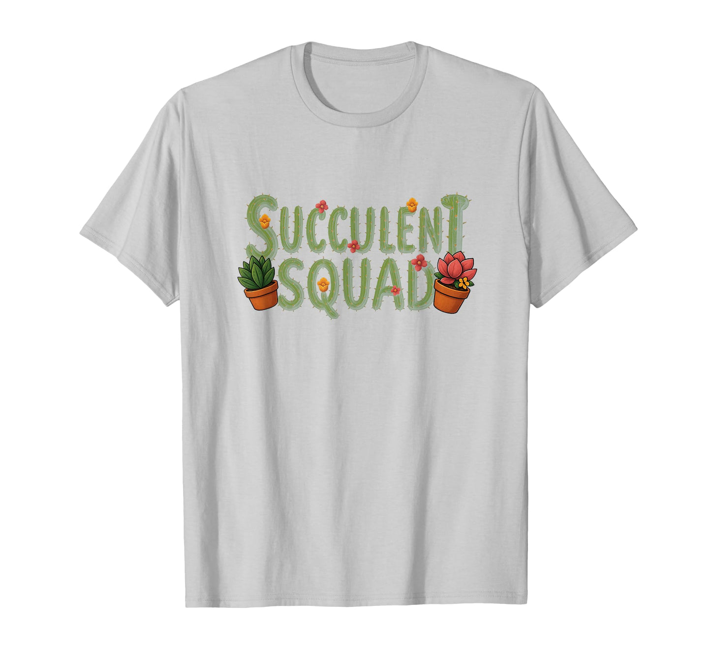 Succulent Squad Funny Plant Lover Cactus T-Shirt