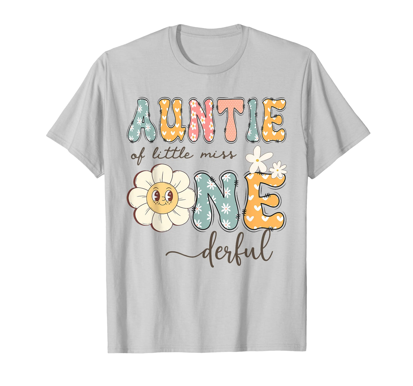 Auntie Of Little Miss Onederful 1St Birthday Daisy Lover T-Shirt