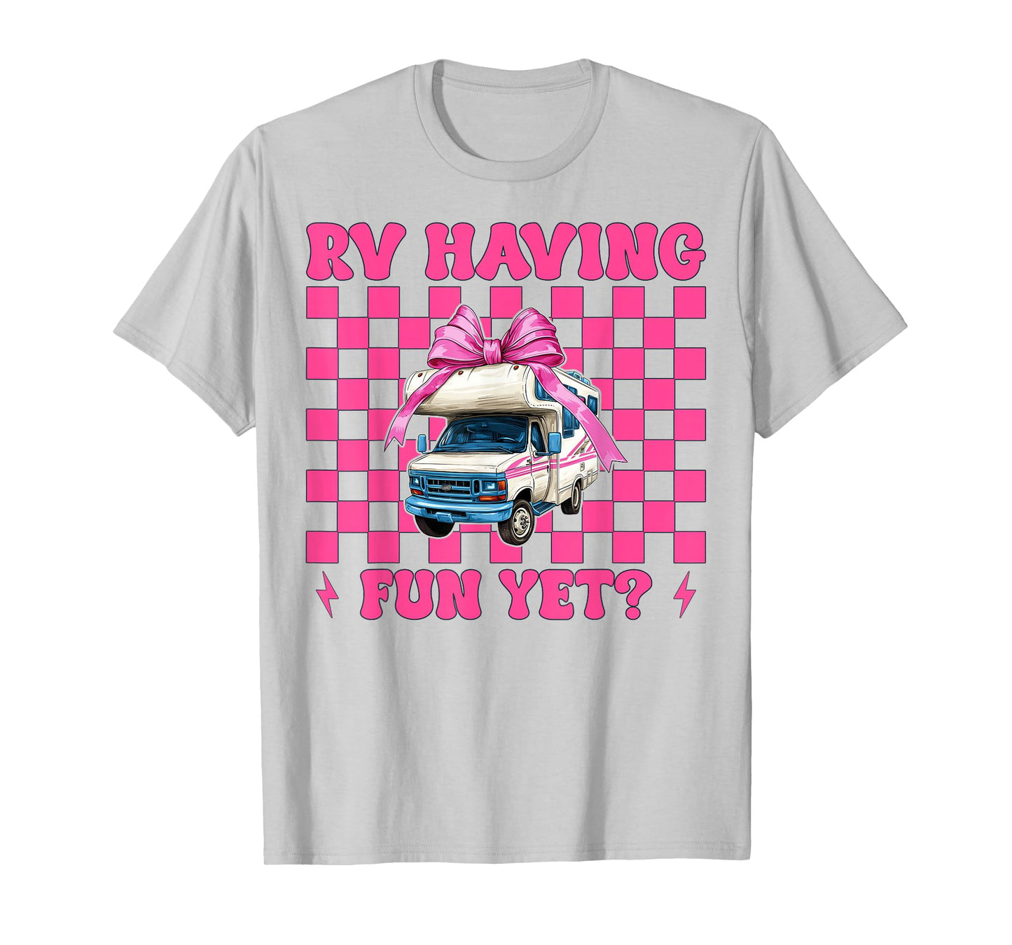 RV Having Fun Yet? RV Camping Camper Motorhome Girl Mom T-Shirt