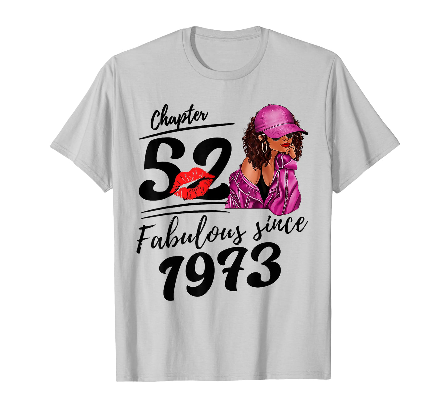 Chapter 52 Fabulous Since 1973 Black Women 52nd Birthday T-Shirt