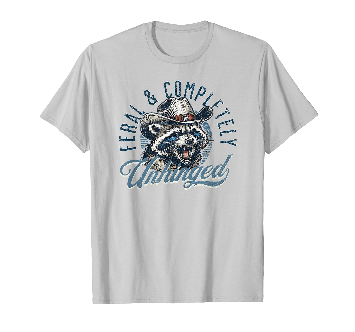 Funny Feral and Completely Unhinged Raccoon T-Shirt