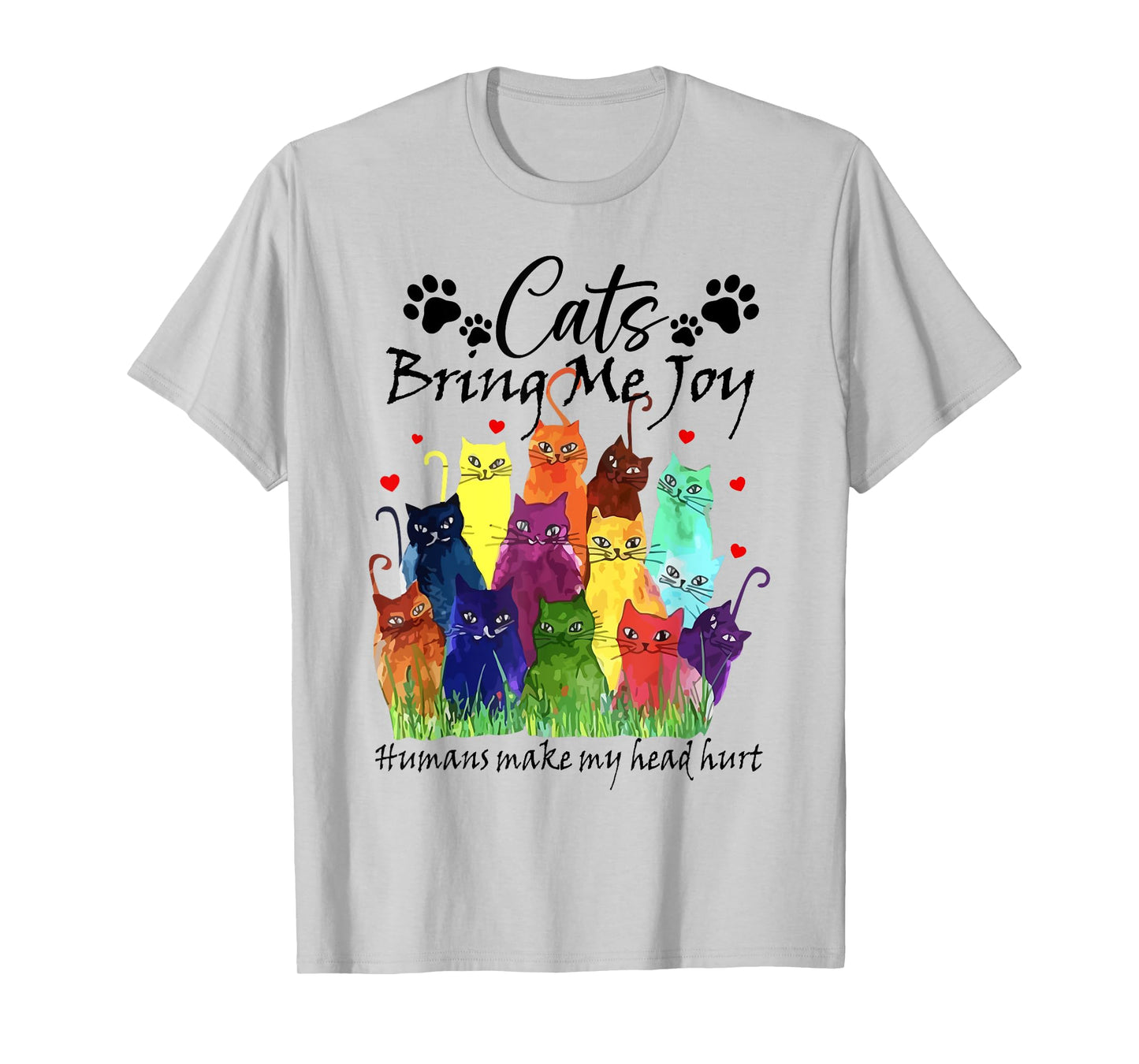 Cute Cat Lover Cats Bring Me Joy Humans Make My Head Hurt T-Shirt