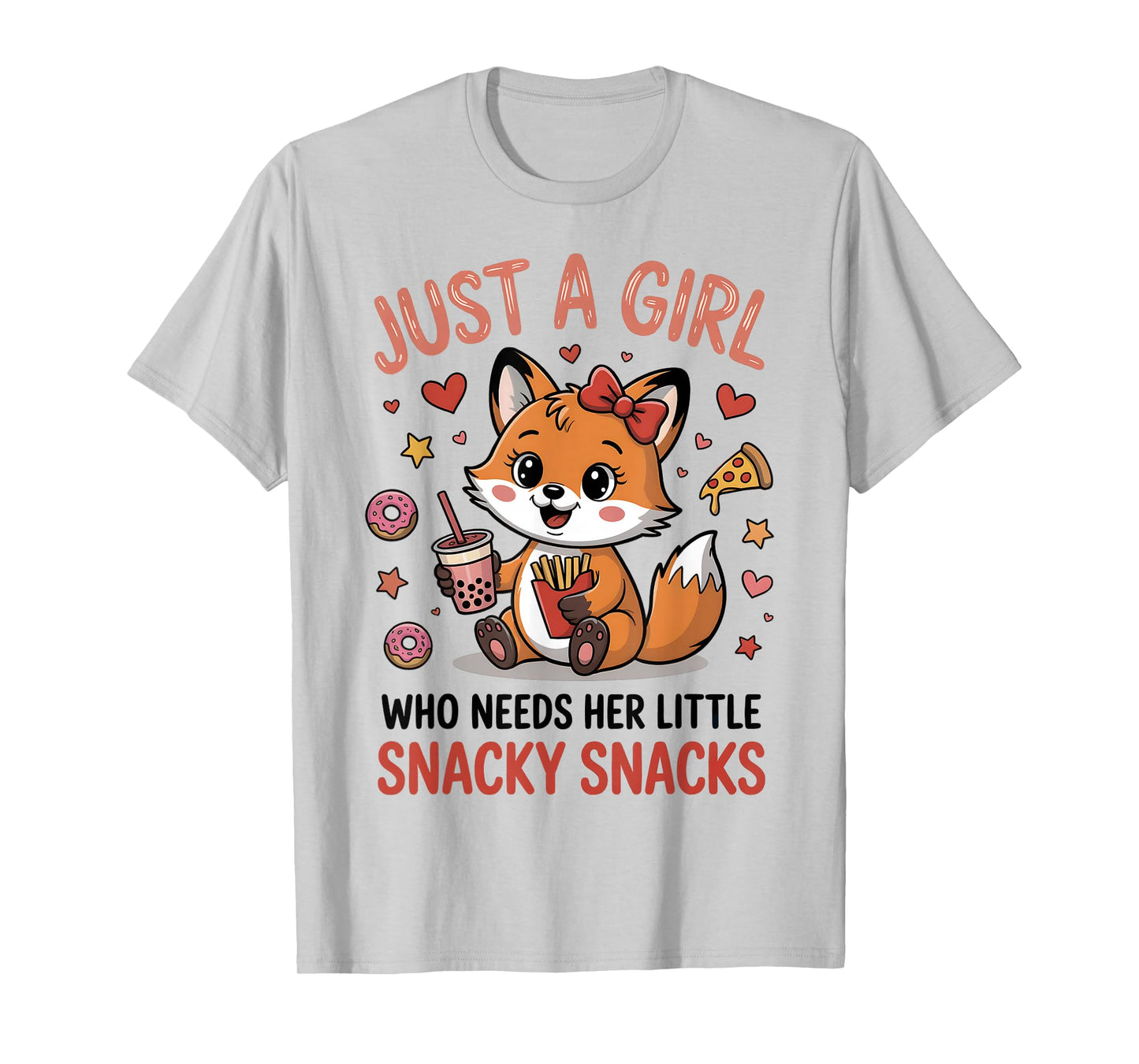 Just A Girl Who Needs Her Little Snacky Snacks Teens Women T-Shirt