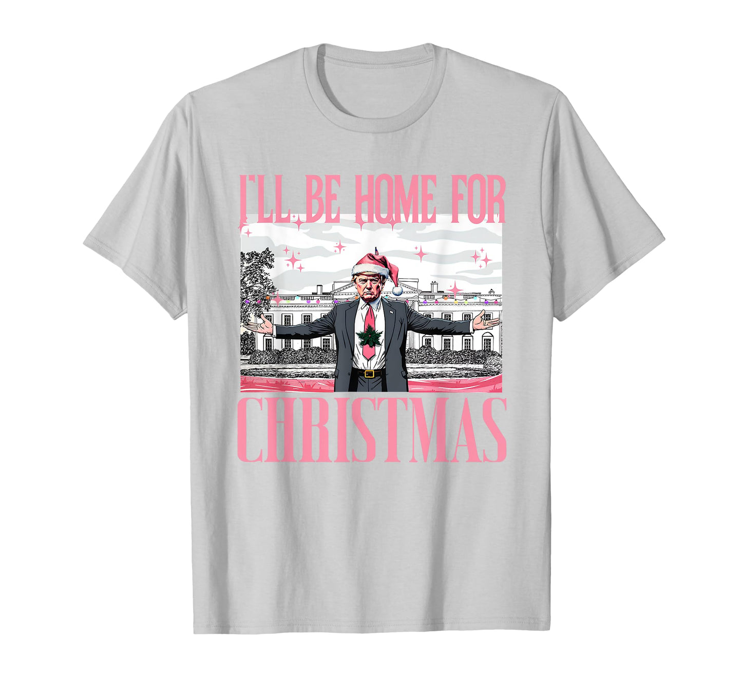 I'll Be Home For Christmas Funny Santa Claus Trump 2024 T-Shirt