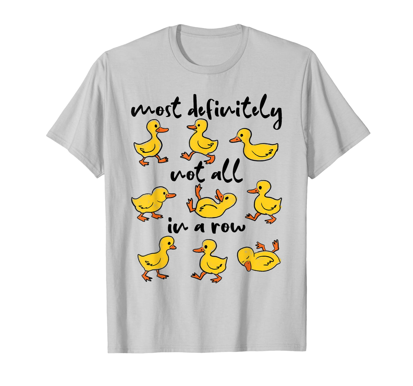 Most Definitely Not All In A Row Funny Duck Mental Health T-Shirt