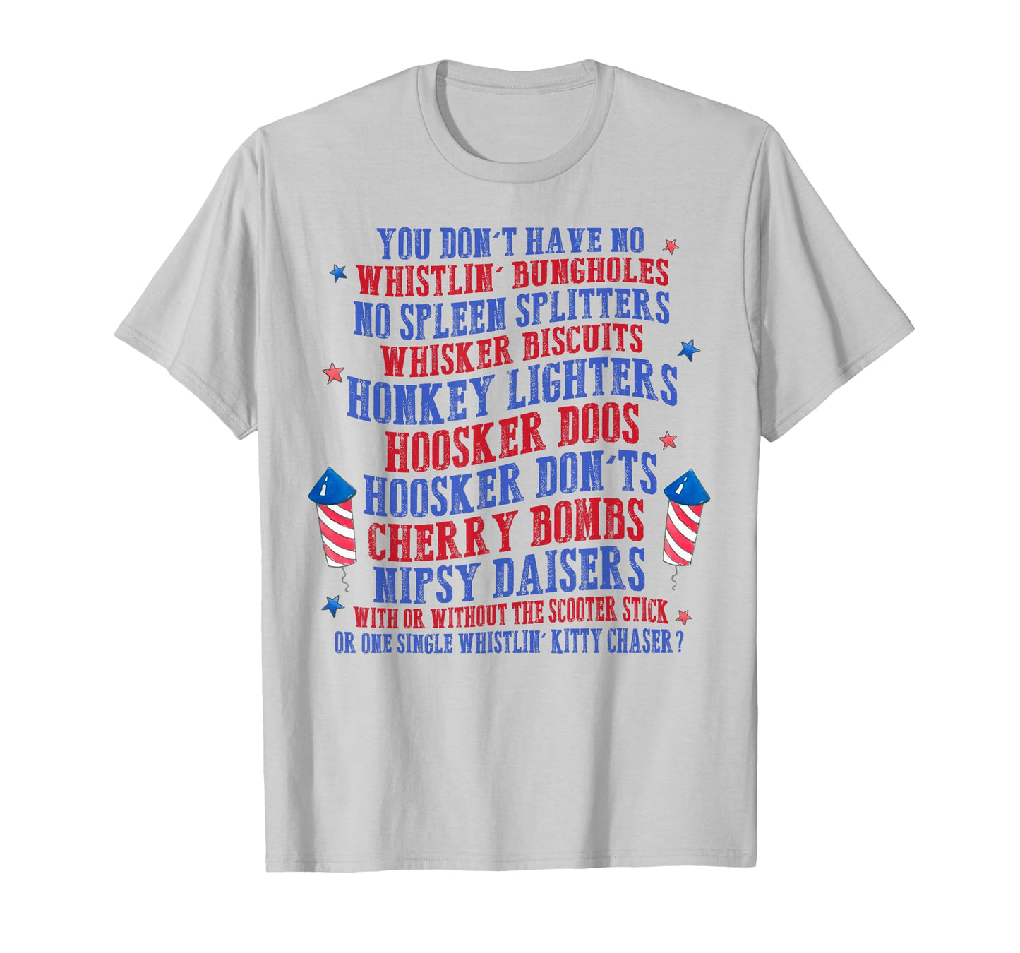 You Don't Have No Whistling Bungholes No Spleen Splitters T-Shirt