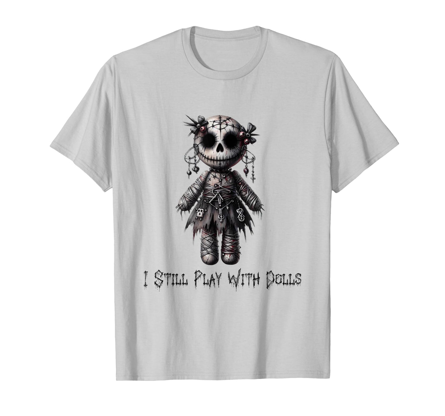 Paper Rose Cottage I Still Play With Dolls, Voodoo Doll Halloween Design T-Shirt, Small, Grey