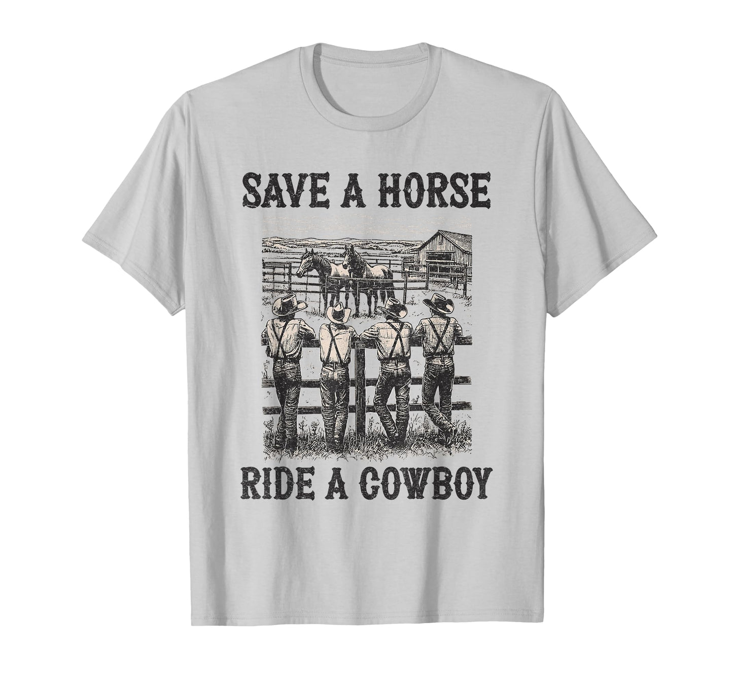 Save A Horse Ride A Cowboy Vintage Country Western T-Shirt