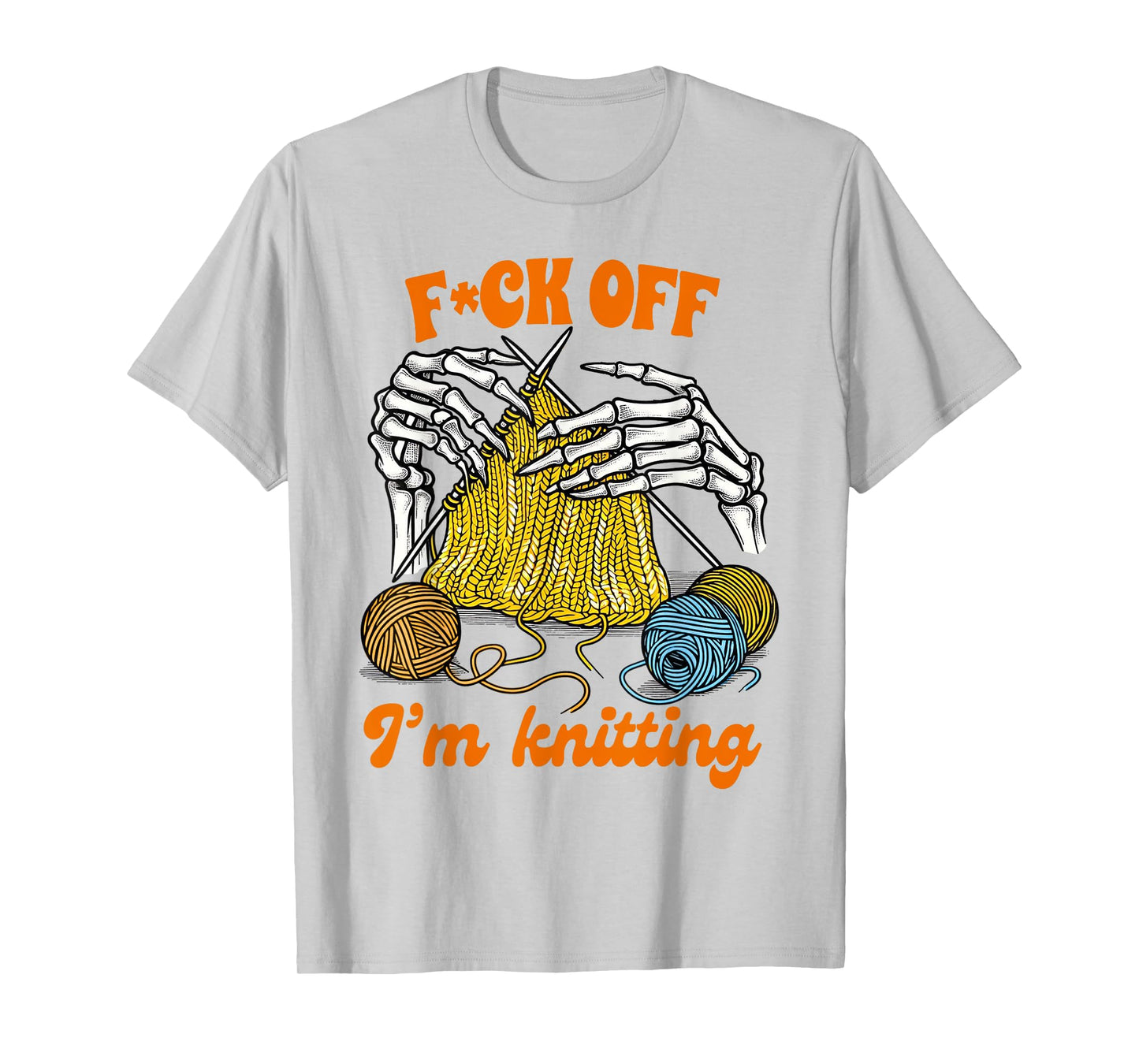 Knitting Lover Knitter Knit Happens Fck Of I'm Knitting T-Shirt