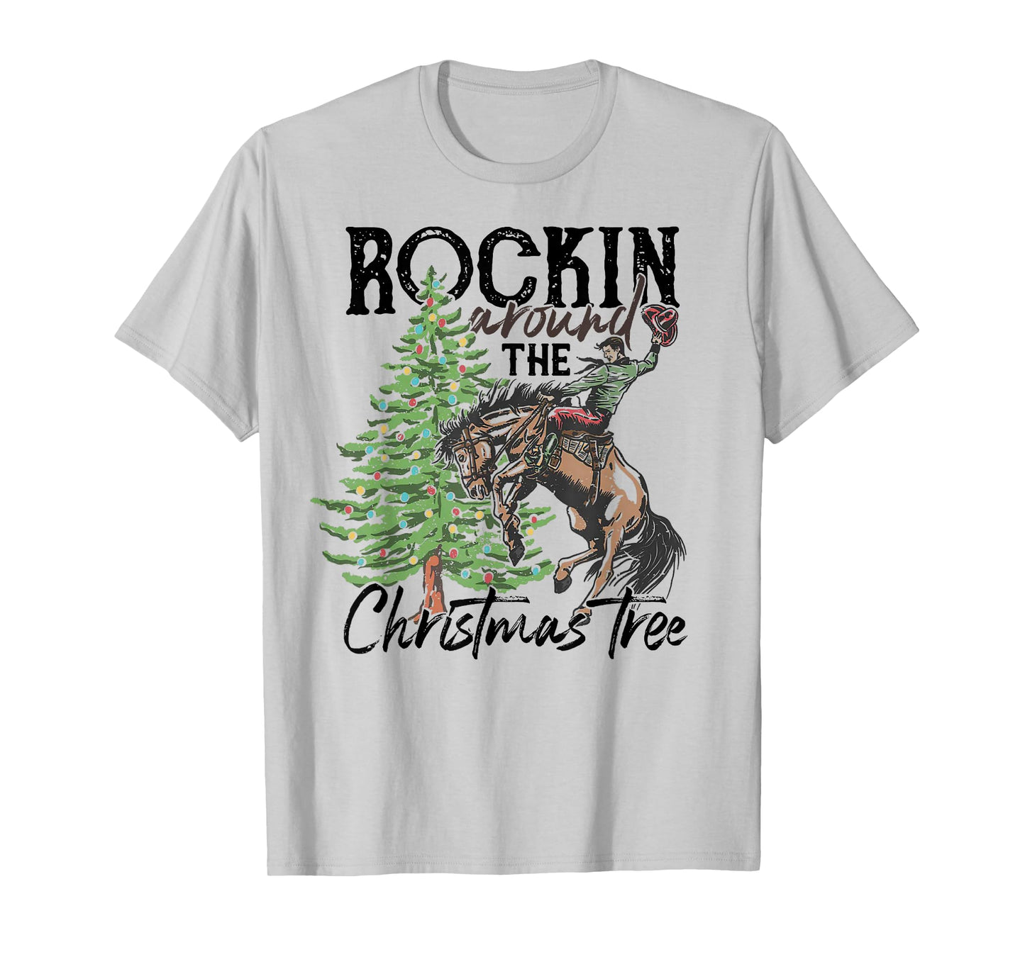 Rockin' Around The Christmas Tree Cowboy Santa Ride Horse T-Shirt
