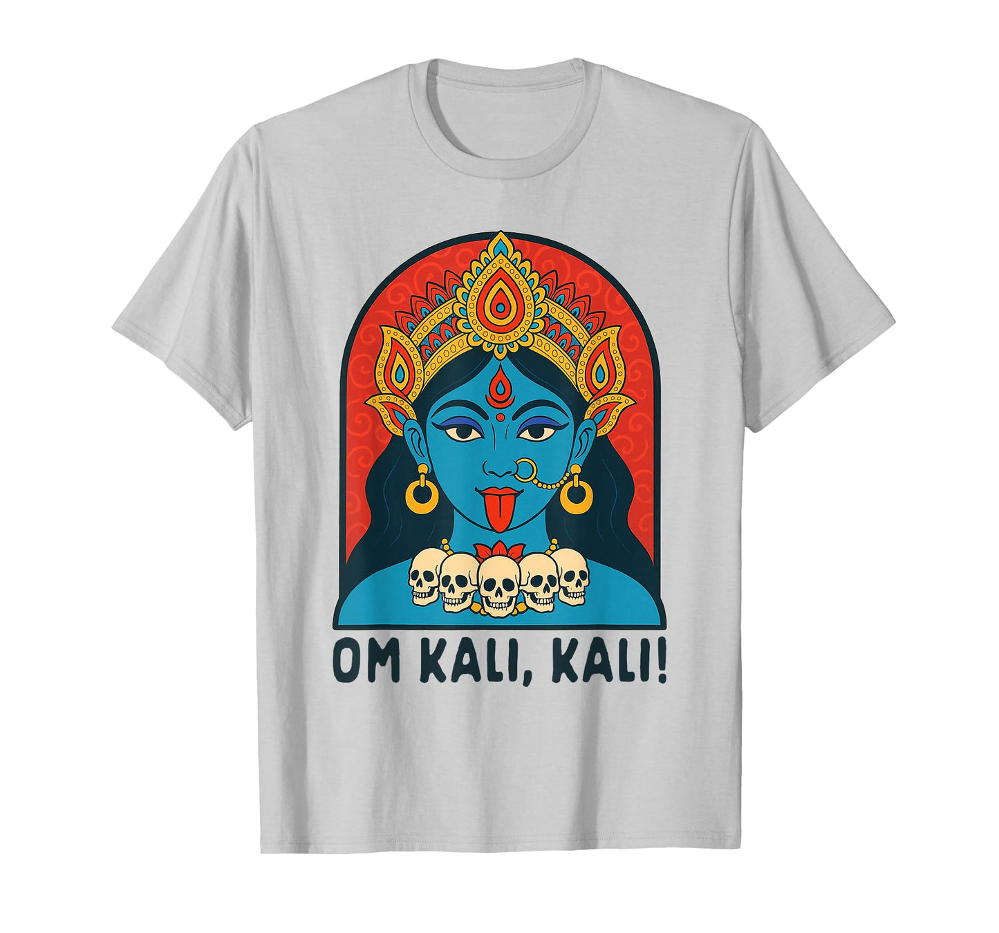 Kali Ma Hindu Goddess Of Death Indian Spiritual Om Kali Kali T-Shirt