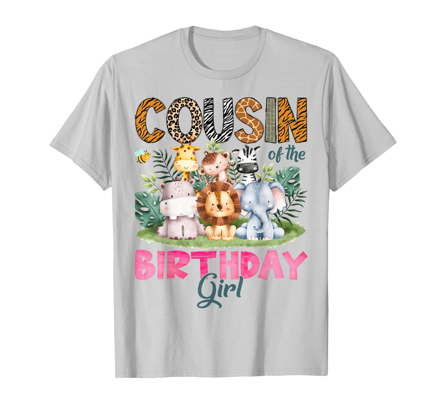 Cousin Of The Birthday Girl Safari Jungle Animal Lover T-Shirt